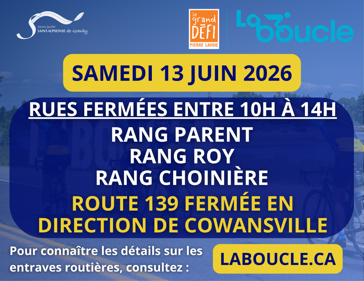 DÉFI PIERRE LAVOIE – LA BOUCLE                       FERMETURE DE RUES – ACCÈS TEMPORAIREMENT RESTREINT À CERTAINS QUARTIERS